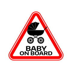 Baby on board sign with child carriage silhouette in red triangle on a white background. Car sticker with warning.