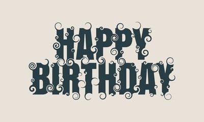 Vector lettering illustration with Happy Birthday text. Typography poster with abstract ornament of curls.