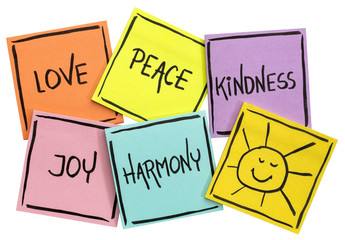 love,  peace, kindness, joy and harmony