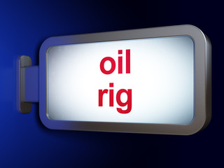 Manufacuring concept: Oil Rig on billboard background