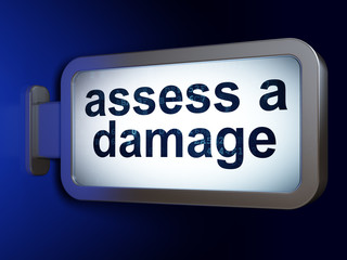 Insurance concept: Assess A Damage on billboard background