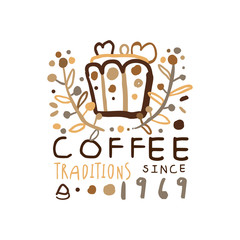 Coffee traditions label since 1969, hand drawn vector Illustration