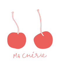 Two hand drawn cherries on the white background. Handwritten French text means my dear. Cartoon cherry illustration