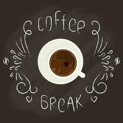 Chalk lettering and cup of Coffee on chalkboard top view. Template of banner or poster. Vector illustration eps 10