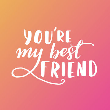 Lettering about world friendship day. Hand written phrase with white ink on colorful bright background. Motivational gift card.