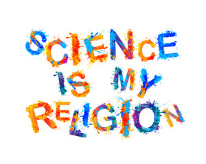 Science is my religion
