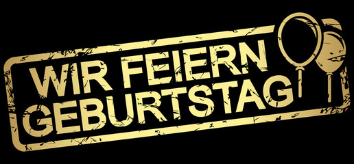 gold stamp with text Wir feiern Geburtstag
