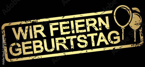 Wir Feiern Geburtstag Wir Feiern Geburtstag