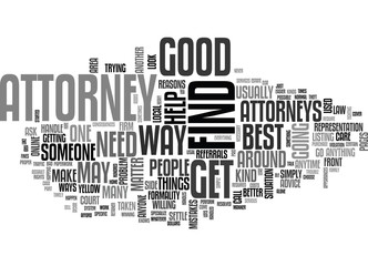 WHEN DO YOU NEED AN ATTORNEY TEXT WORD CLOUD CONCEPT