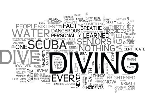 WHY SHOULDN T SENIORS LEARN TO SCUBA DIVE TEXT WORD CLOUD CONCEPT