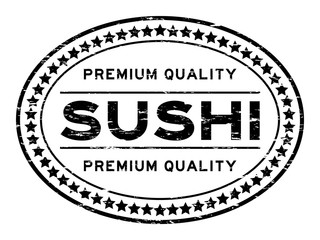 Grunge black premium quality sushi oval rubber seal stamp on white background
