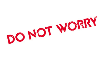 Do Not Worry rubber stamp. Grunge design with dust scratches. Effects can be easily removed for a clean, crisp look. Color is easily changed.
