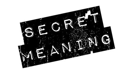 Secret Meaning rubber stamp. Grunge design with dust scratches. Effects can be easily removed for a clean, crisp look. Color is easily changed.