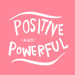 Positive and powerful word vector illustration on pink background