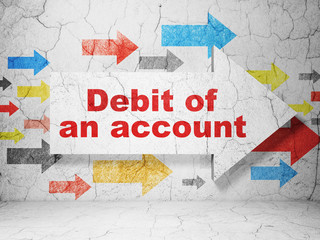 Banking concept: arrow with Debit of An account on grunge wall background