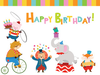Obraz na płótnie Canvas Happy Birthday Card With Circus Animals