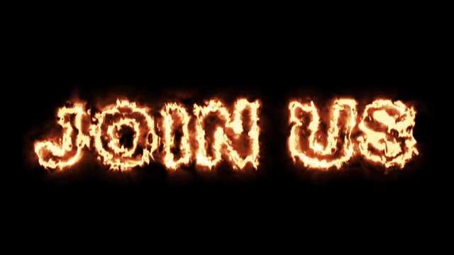 Join us text from burning letters on black background in 4k ultra HD