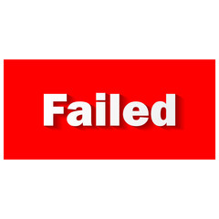 Failed text  stamp. Word inside rectangular red shape .