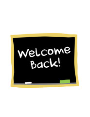 Obraz premium Welcome back school chalkboard message