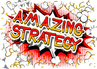 Amazing Strategy - Comic book style phrase on abstract background.