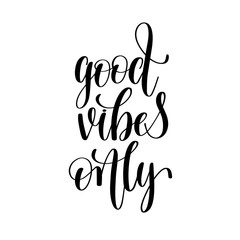 Fototapeta premium good vibes only black and white positive quote