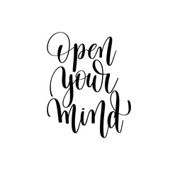 open your mind black and white positive quote