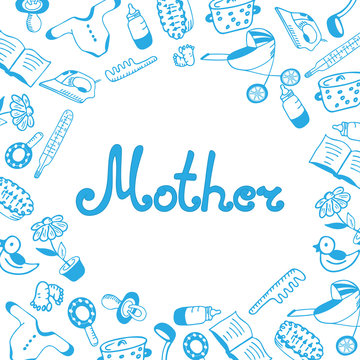 Mother Day greeting card. Hand lettering and drawn childrens clothing and accessories. Kitchen and household items in doodle style.