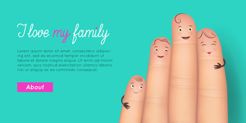 Happy family card. Realistic funny fingers with faces together. Inspirational and heartwarming poster. Flat style vector illustration on turquoise background