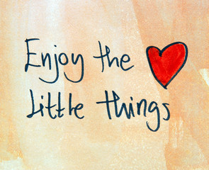 inspirational message enjoy the little things