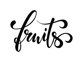 Fruits. Hand drawn calligraphy and brush pen lettering. design for
