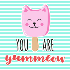 Charming ice cream cat with hand-written inscription-pun You are yummeow. Vector design for greeting card, poster, print on t-shirt.