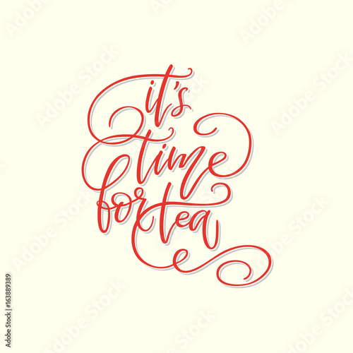 "Handwritten phrase "It's time for tea"." Stock image and royaltyfree