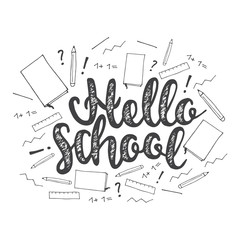 Hello school. Vector hand drawn lettering with school sketch