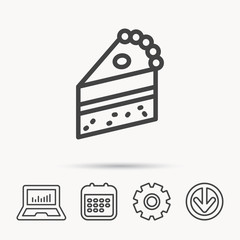 Piece of cake icon. Sweet dessert sign. Pastry food symbol. Notebook, Calendar and Cogwheel signs. Download arrow web icon. Vector