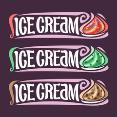 Vector set labels for Ice Cream: 3 colorful vintage stickers for red bubble gum, mint chocolate chips, butter pecan soft serve ice cream, retro title text - ice cream for cold fresh whipped dessert.