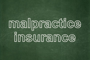 Insurance concept: Malpractice Insurance on chalkboard background