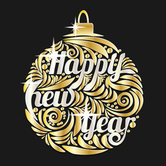 Christmas golden ball. Decorated lettering Happy New Year.