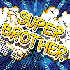 Super Brother - Comic book style phrase on abstract background.