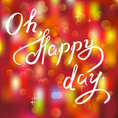 Happy day. Handwritten phrase.