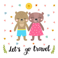 let's go travel. Cute postcard with two funny bears. Hand drawn lettering