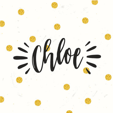 Hand drawn calligraphy personal name. lettering Chloe