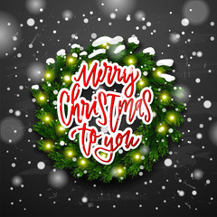  greeting card with wreath  Xmas vector background. Hand drawn calligraphy. concept handwritten merry christmas to you