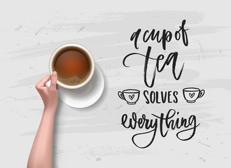 a cup of tea solves everything - Hand drawn calligraphy