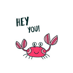 Cute crab saying Hey You