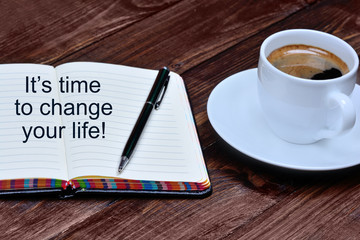 It's time to change your life on notebook