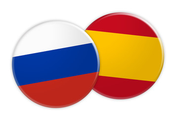 News Concept: Russia Flag Button On Spain Flag Button, 3d illustration on white background