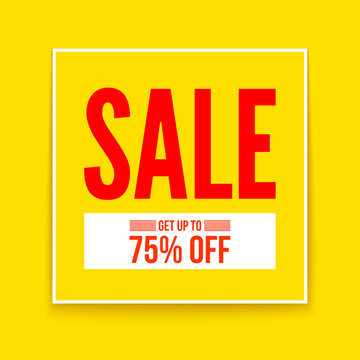 Sale poster, get up to seventy five percent, flat geometric vector yellow design. Simple banner, template for your business.