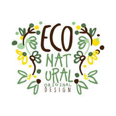 Eco natural label original design, logo graphic template. Healthy lifestyle, handmade products, organic food menu hand drawn vector Illustration