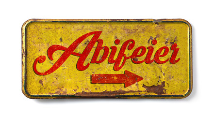 Altes Schild Abifeier - obrazy, fototapety, plakaty