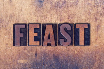 Feast Theme Letterpress Word on Wood Background